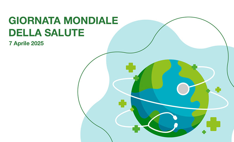 7 Aprile - Giornata Mondiale della Salutee